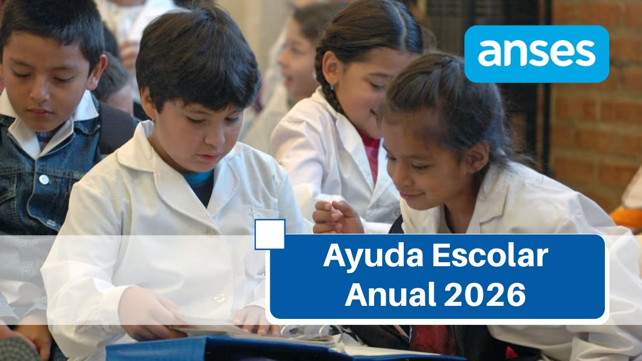Ayuda Escolar Anual 2026: ANSES confirma $85.000 por hijo