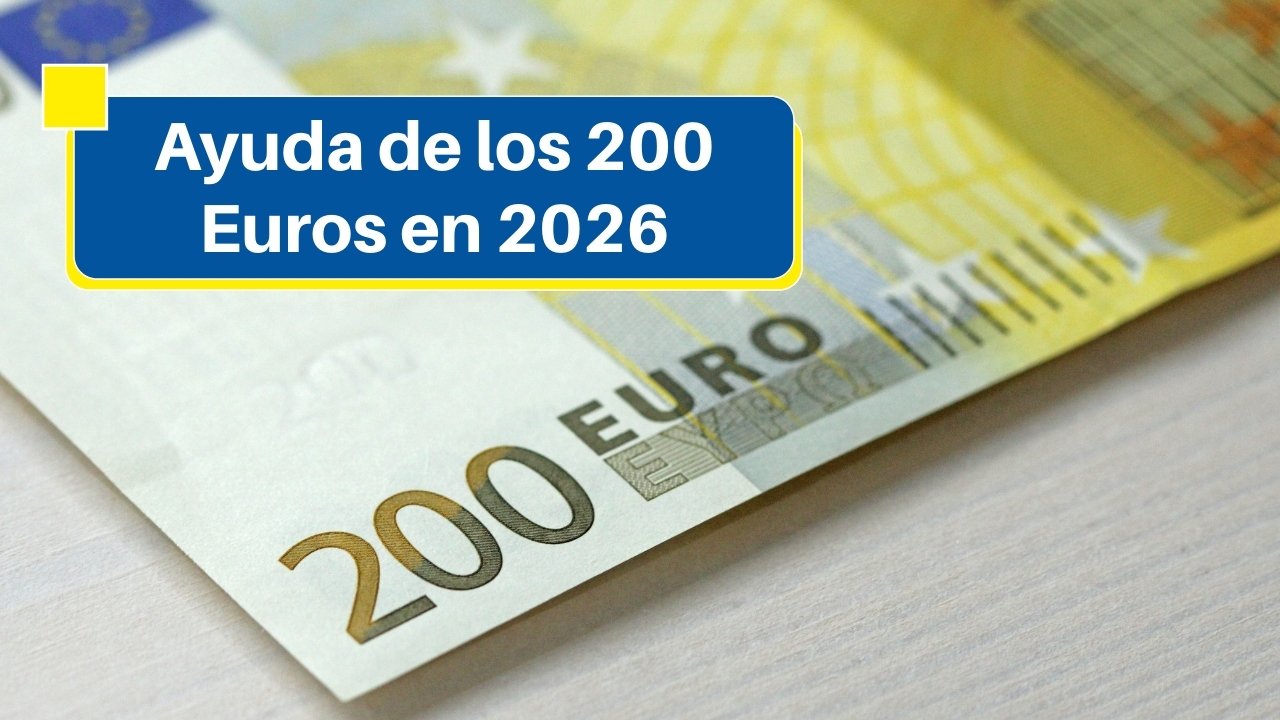 Ayuda de los 200 Euros en 2026: ¿Aún Está Disponible? Descubre la Verdad