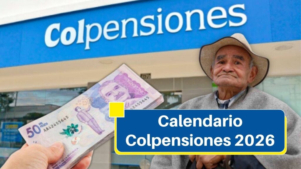 Calendario Colpensiones 2026: Fechas exactas para recibir tu mesada de hasta $1.750.905.