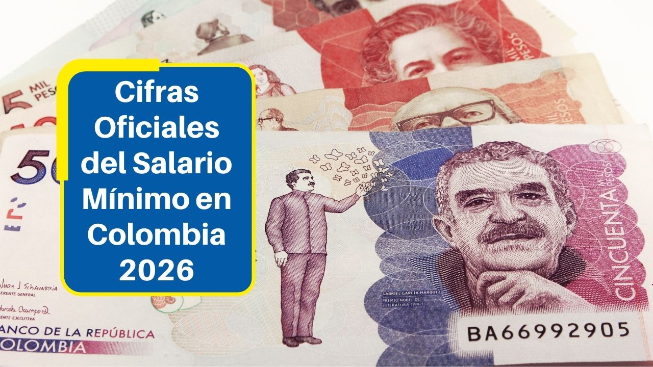 Cifras Oficiales del Salario Mínimo en Colombia 2026: Sueldo Básico y Auxilio Confirmados