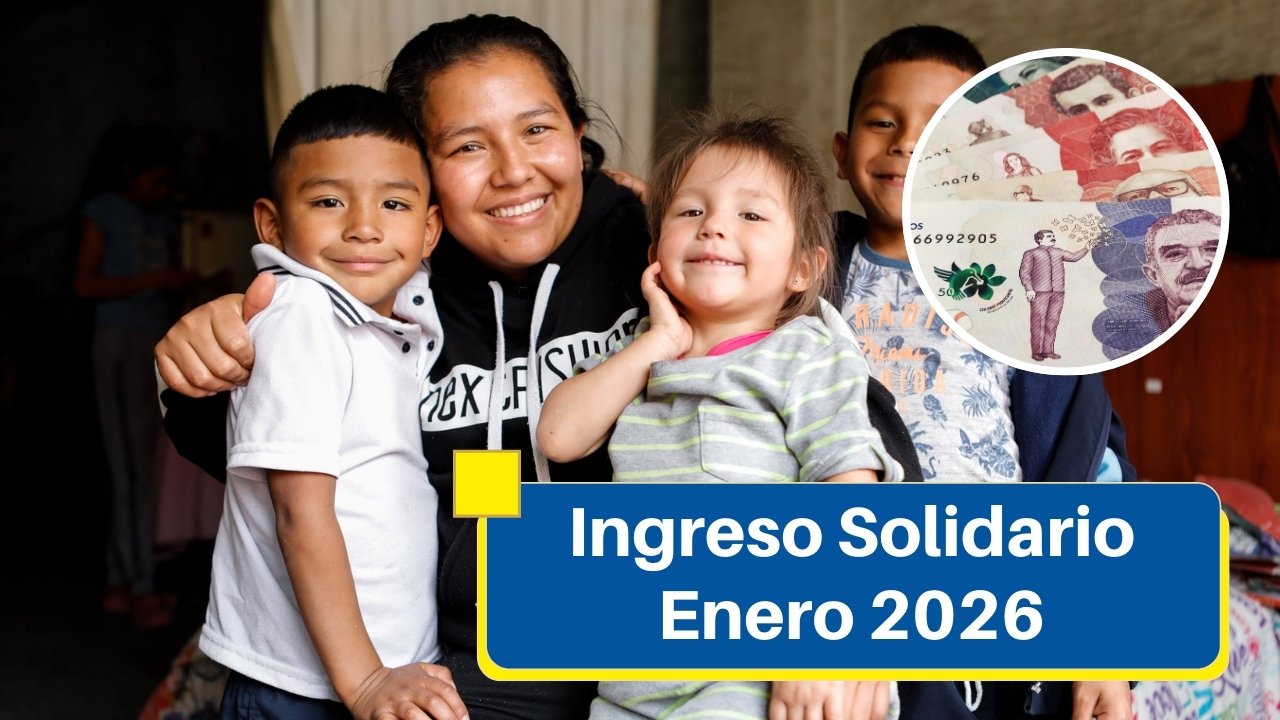 Ingreso Solidario Enero 2026: ¿Qué Requisitos Debes Cumplir para Recibir los $220.000?