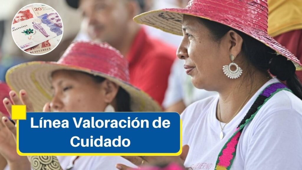 Línea Valoración de Cuidado: Consulta si eres beneficiario de Valoración del Cuidado